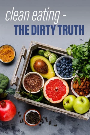 Постер: Clean Eating's Dirty Secrets