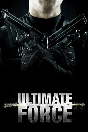 Постер: Ultimate Force