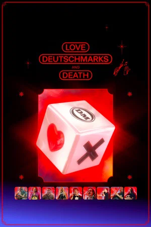 Постер: Love, Deutschmarks and Death