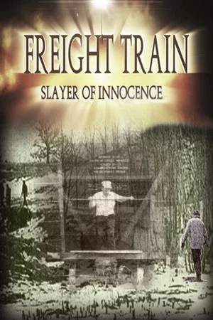 Постер: Freight Train: Slayer of Innocence
