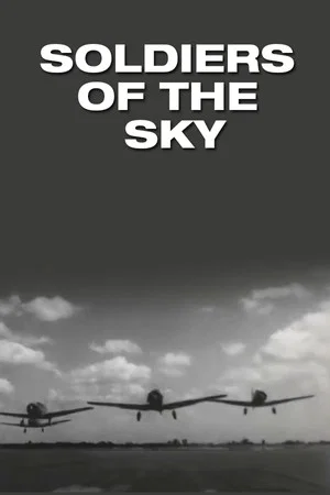 Постер: Soldiers of the Sky