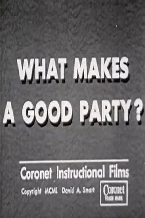 Постер: What Makes a Good Party?