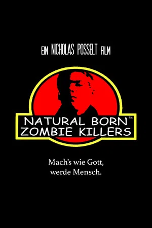 Постер: Natural Born Zombie Killers
