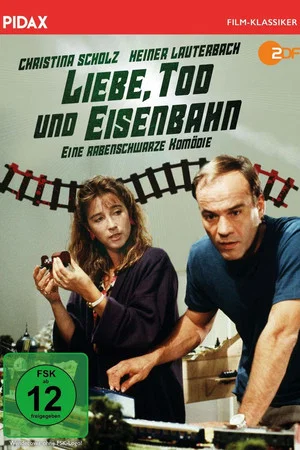 Постер: Liebe, Tod und Eisenbahn