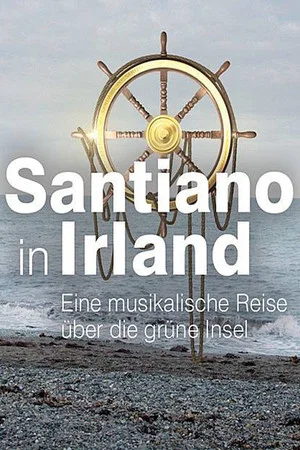 Постер: Santiano in Irland – eine musikalische Reise über die grüne Insel