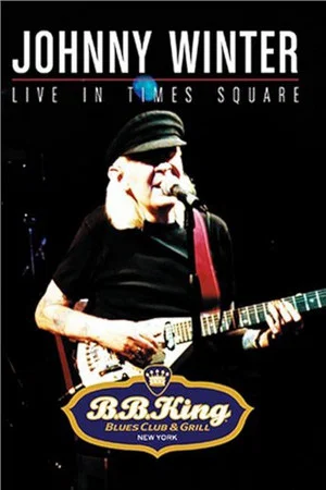 Постер: Johnny Winter: Live in Times Square