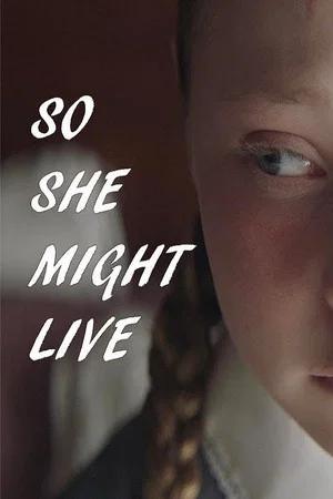 Постер: So She Might Live