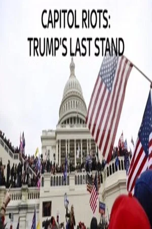 Постер: Capitol Riots Trump's Last stand