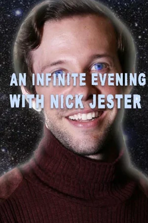 Постер: An Infinite Evening with Nick Jester