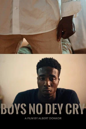Постер: Boys No Dey Cry