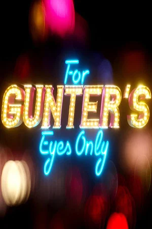 Постер: For Gunter’s Eyes Only
