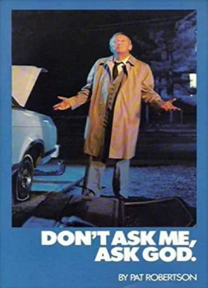 Постер: Don't Ask Me, Ask God
