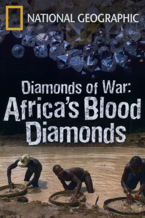 Постер: National Geographic: Diamonds of War - Africa's Blood Diamonds