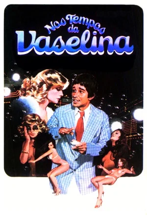 Постер: Nos Tempos da Vaselina