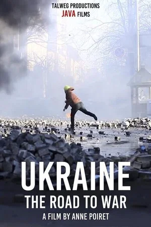 Постер: Ukraine: the Road to War