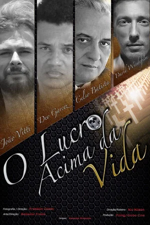 Постер: O Lucro Acima da Vida
