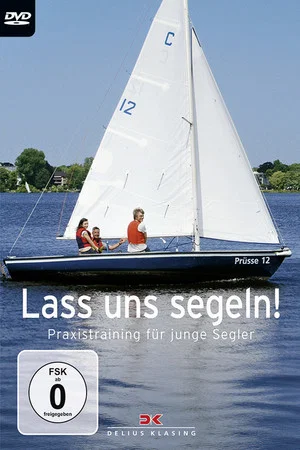 Постер: Lass uns segeln! Praxistraining für junge Segler