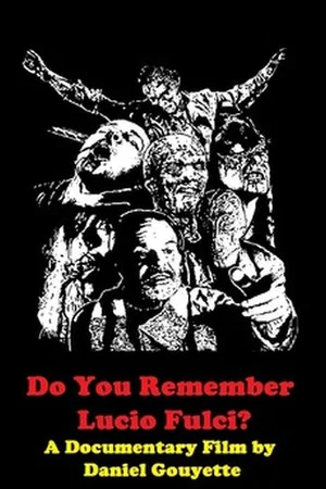 Постер: Do You Remember Lucio Fulci?