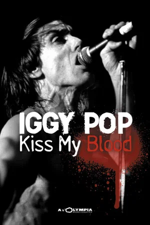 Постер: Iggy Pop: Kiss My Blood