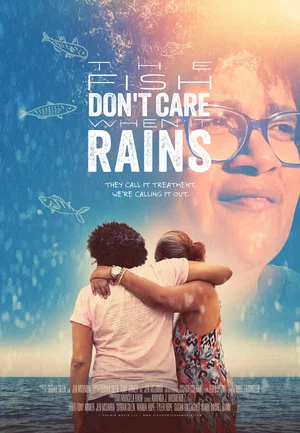 Постер: The Fish Don't Care When It Rains