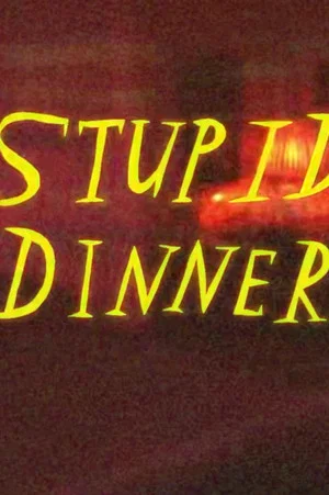 Постер: Stupid Dinner