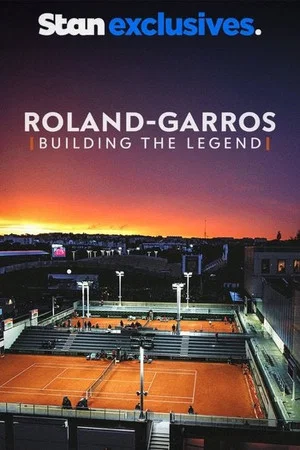 Постер: Roland-Garros: Building the Legend