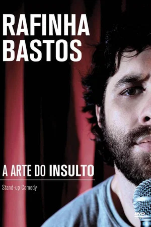 Постер: Rafinha Bastos: A Arte do Insulto