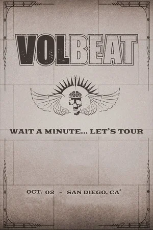 Постер: VOLBEAT - Wait A Minute… Let’s Tour! (Live in San Diego, CA)
