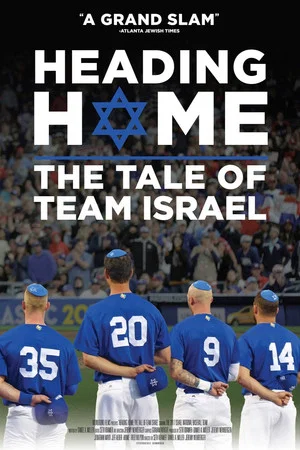 Постер: Heading Home: The Tale of Team Israel