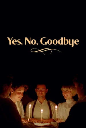 Постер: Yes, No, Goodbye