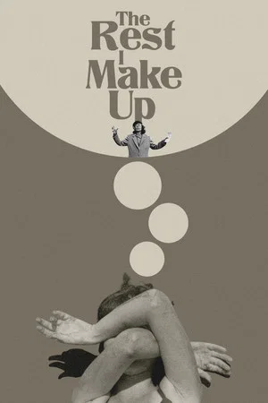 Постер: The Rest I Make Up