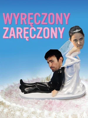 Постер: Wyręczony zaręczony