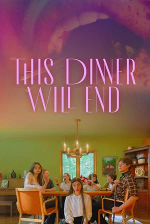 Постер: This Dinner Will End