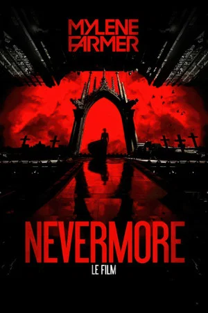 Постер: Mylène Farmer: Nevermore - The Movie