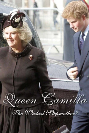 Постер: Queen Camilla: the Wicked Stepmother?