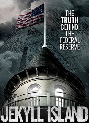Постер: Jekyll Island, The Truth Behind The Federal Reserve