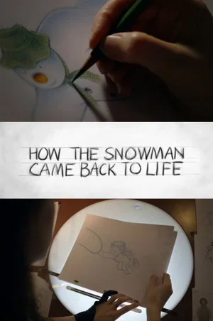 Постер: How the Snowman Came Back to Life