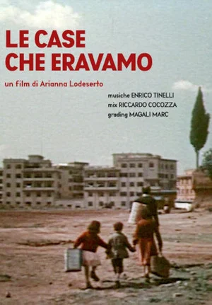 Постер: The Houses We Were - Living in Rome from 1948 to 2018