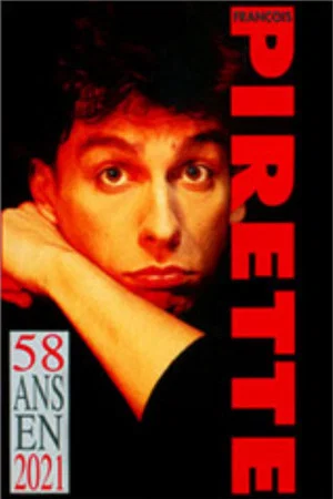 Постер: Francois Pirette - 58 ans en 2021