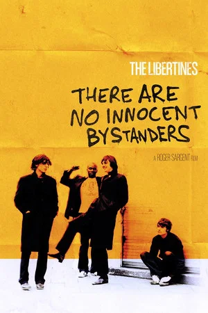 Постер: The Libertines: There Are No Innocent Bystanders