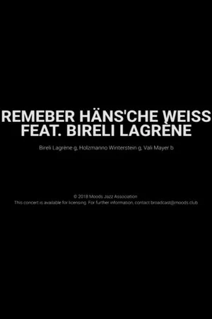 Постер: Remember Häns'che Weiss Feat. Bireli Lagrène- Moods