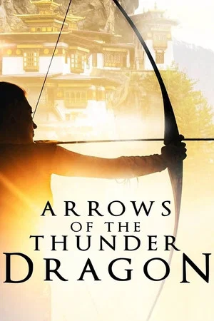 Постер: Arrows of the Thunder Dragon