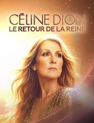 Постер: Céline Dion : Le Retour de la Reine