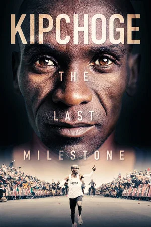 Постер: Kipchoge: The Last Milestone