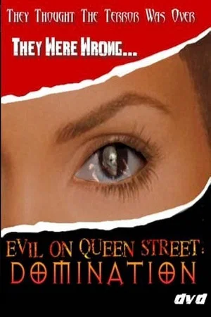 Постер: Evil on Queen Street: Domination