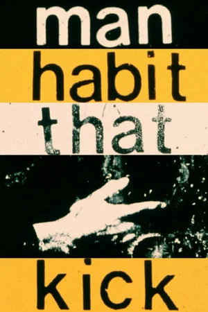 Постер: Kick That Habit Man
