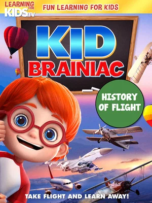 Постер: Kid Brainiac: History Of Flight