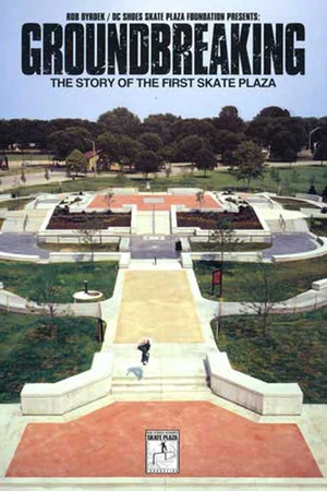 Постер: GroundBreaking - The Story of the First Skate Plaza