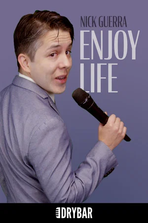 Постер: Nick Guerra: Enjoy Life