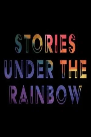 Постер: Stories Under the Rainbow